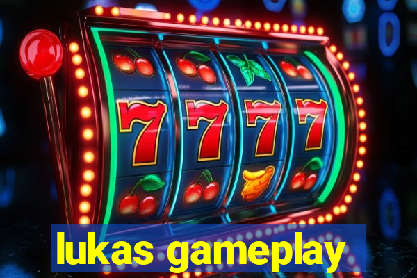 lukas gameplay
